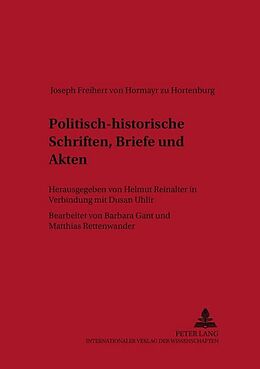 Kartonierter Einband Politisch-historische Schriften, Briefe und Akten von Helmut Reinalter