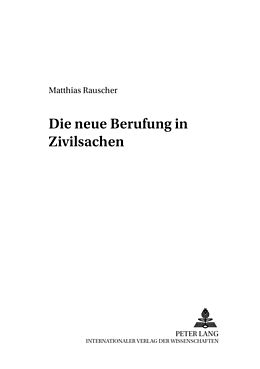 Kartonierter Einband Die neue Berufung in Zivilsachen von Matthias Rauscher