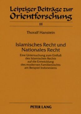 Kartonierter Einband Islamisches Recht und Nationales Recht- Teil 1 / Teil 2 von Thoralf Hanstein