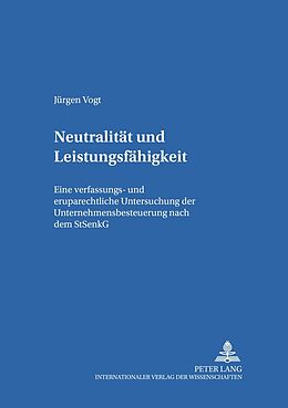 Kartonierter Einband Neutralität und Leistungsfähigkeit von Jürgen Vogt