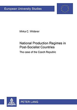 Couverture cartonnée National Production Regimes in Post-Socialist Countries de Mirka C. Wilderer