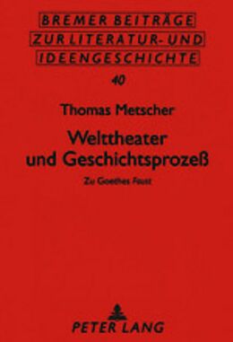 Kartonierter Einband Welttheater und Geschichtsprozeß von Thomas Metscher