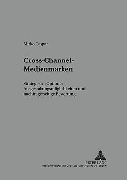 Kartonierter Einband Cross-Channel-Medienmarken von Mirko Caspar