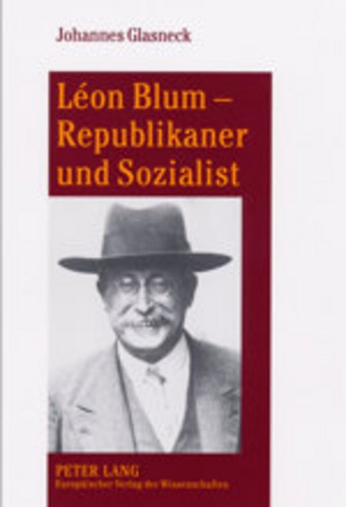 Léon Blum  Republikaner und Sozialist