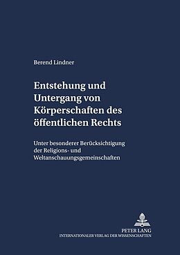 Kartonierter Einband Entstehung und Untergang von Körperschaften des öffentlichen Rechts von Berend Lindner