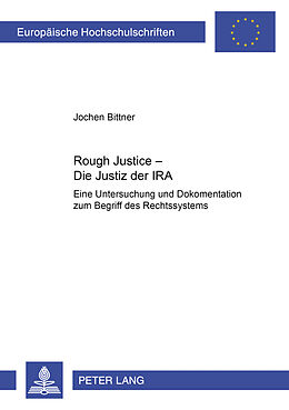 Kartonierter Einband «Rough Justice»  Die Justiz der IRA von Jochen Bittner