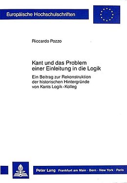 Kartonierter Einband Kant und das Problem einer Einleitung in die Logik von Riccardo Pozzo