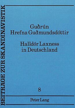 Kartonierter Einband Halldór Laxness in Deutschland von Gudrun Hrefna Gudmundsdottir