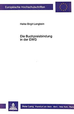 Kartonierter Einband Die Buchpreisbindung in der EWG von Heike Langbein