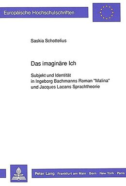 Kartonierter Einband Das imaginäre Ich von Saskia Schottelius