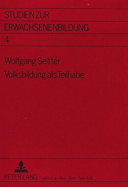 Kartonierter Einband Volksbildung als Teilhabe von Wolfgang Seitter