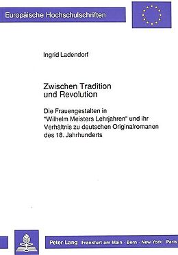 Kartonierter Einband Zwischen Tradition und Revolution von Ingrid Ladendorf