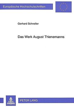 Kartonierter Einband Das Werk August Thienemanns von Gerhard Schneller