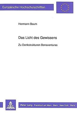 Kartonierter Einband Das Licht des Gewissens von Hermann A. Baum