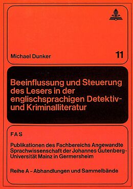 Kartonierter Einband Beeinflussung und Steuerung des Lesers in der englischsprachigen Detektiv- und Kriminalliteratur von Michael Dunker