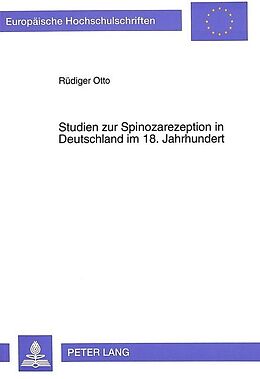 Kartonierter Einband Studien zur Spinozarezeption in Deutschland im 18. Jahrhundert von Rüdiger Otto