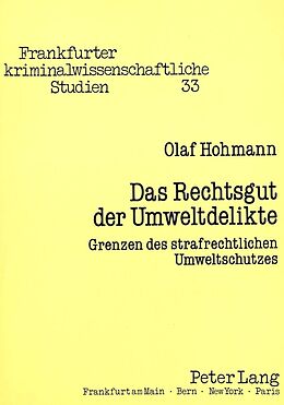 Kartonierter Einband Das Rechtsgut der Umweltdelikte von Olaf Hohmann