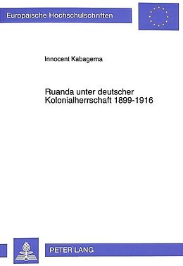 Kartonierter Einband Ruanda unter deutscher Kolonialherrschaft 1899-1916 von Innocent Kabagema