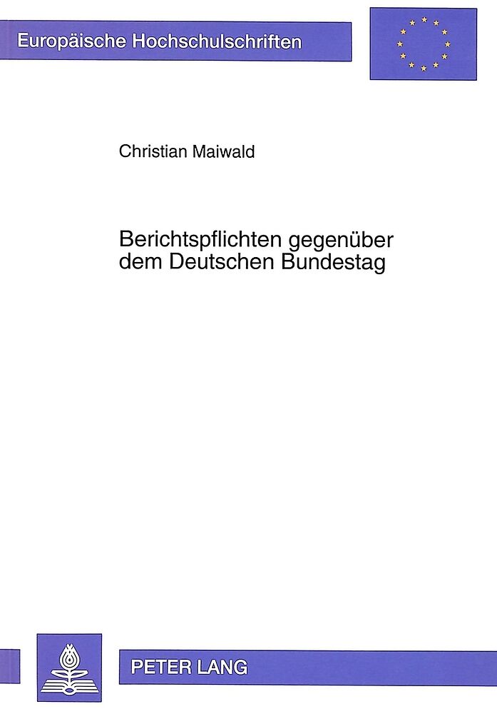 Berichtspflichten Gegenuber Dem Deutschen Bundestag Christian Maiwald Buch Kaufen Ex Libris