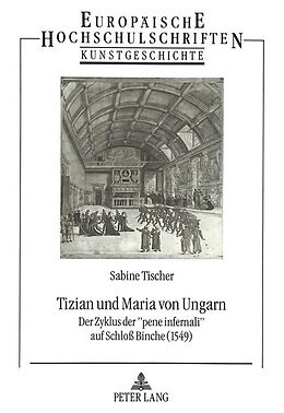 Kartonierter Einband Tizian und Maria von Ungarn von Sabine Tischer