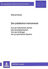 Kartonierter Einband Der prädikative Instrumental von Michael Moser