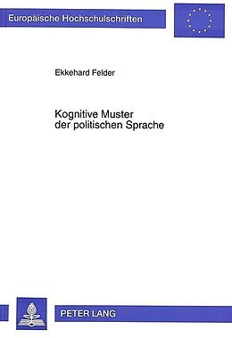 Kartonierter Einband Kognitive Muster der politischen Sprache von Ekkehard Felder