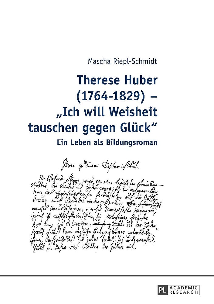Therese Huber (17641829)  «Ich will Weisheit tauschen gegen Glück»