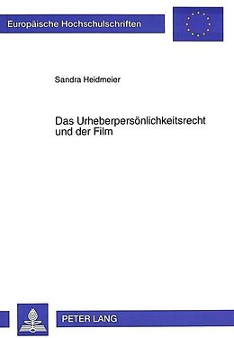 Kartonierter Einband Das Urheberpersönlichkeitsrecht und der Film von Sandra Heidmeier