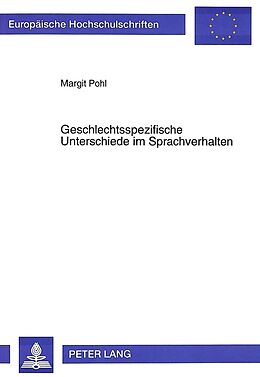 Kartonierter Einband Geschlechtsspezifische Unterschiede im Sprachverhalten von Margit Pohl