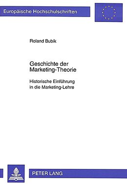 Kartonierter Einband Geschichte der Marketing-Theorie von Roland Bubik