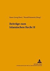 Kartonierter Einband Beiträge zum Islamischen Recht II von Hans-Georg Ebert, Thoralf Hanstein
