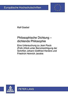 Kartonierter Einband Philosophische Dichtung  dichtende Philosophie von Ralf Goebel