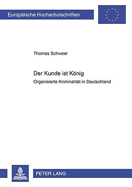 Kartonierter Einband «Der Kunde ist König» von Thomas Schweer