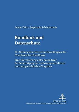 Kartonierter Einband Rundfunk und Datenschutz von Dieter Dörr, Stephanie Schiedermair