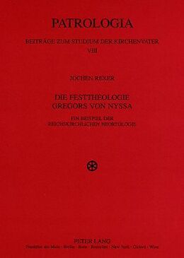 Kartonierter Einband Die Festtheologie Gregors von Nyssa von Jochen Rexer