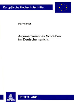 Kartonierter Einband Argumentierendes Schreiben im Deutschunterricht von Iris Winkler
