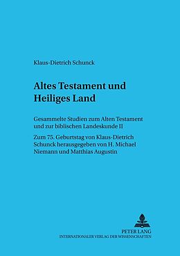 Kartonierter Einband Altes Testament und Heiliges Land von Matthias Augustin, Klaus-Dietrich Schunck