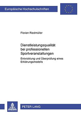 Kartonierter Einband Dienstleistungsqualität bei professionellen Sportveranstaltungen von Florian Riedmüller