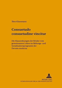 Kartonierter Einband Consuetudo consuetudine vincitur von Theo Klausmann