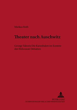 Kartonierter Einband Theater nach Auschwitz von Markus Roth