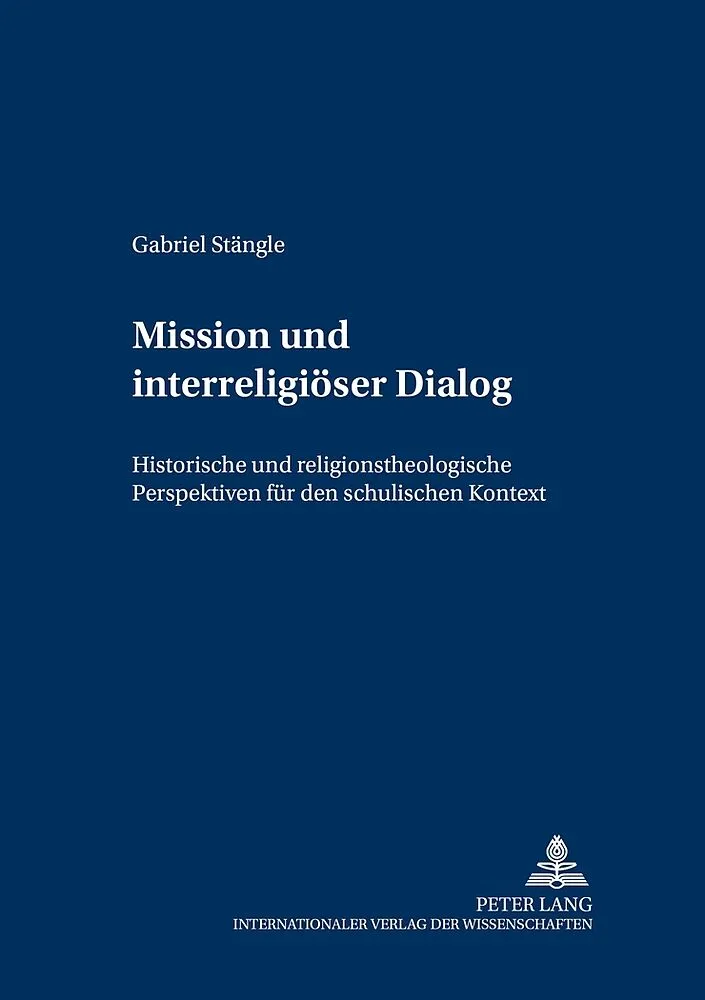 Mission und interreligiöser Dialog