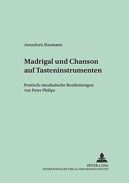 Kartonierter Einband (Kt) Madrigal und Chanson auf Tasteninstrumenten von Annedoris Baumann