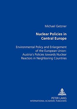 Couverture cartonnée Nuclear Policies in Central Europe de Michael Getzner