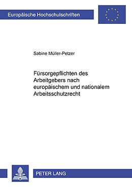 Kartonierter Einband Fürsorgepflichten des Arbeitgebers nach europäischem und nationalem Arbeitsschutzrecht von Sabine Müller-Petzer