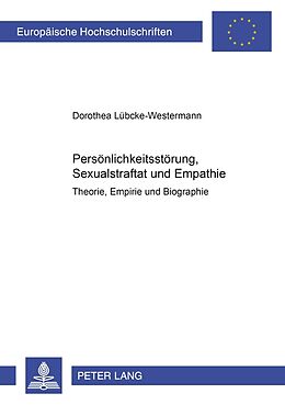 Kartonierter Einband Persönlichkeitsstörung, Sexualstraftat und Empathie von Dorothea Lübcke-Westermann