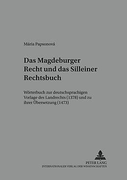 Kartonierter Einband Das Magdeburger Recht und das Silleiner Rechtsbuch von Mária Papsonová
