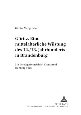 Kartonierter Einband Göritz  eine mittelalterliche Wüstung des 12./13. Jahrhunderts in Brandenburg von Günter Mangelsdorf