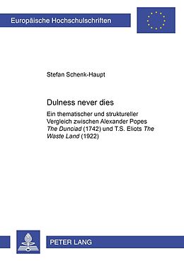 Kartonierter Einband «Dulness Never Dies« von Stefan Schenk-Haupt