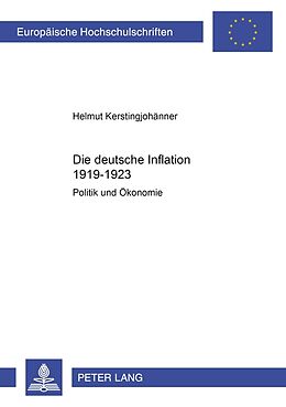 Kartonierter Einband Die deutsche Inflation 1919-1923 von Helmut Kerstingjohänner