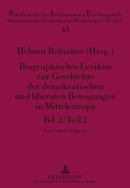Fester Einband Biographisches Lexikon zur Geschichte der demokratischen und liberalen Bewegungen in Mitteleuropa von 